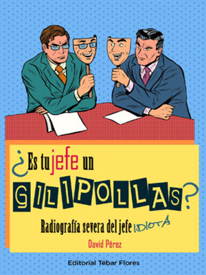 cover image of ¿Es tu jefe un gilipollas? Radiografía severa del jefe idiota